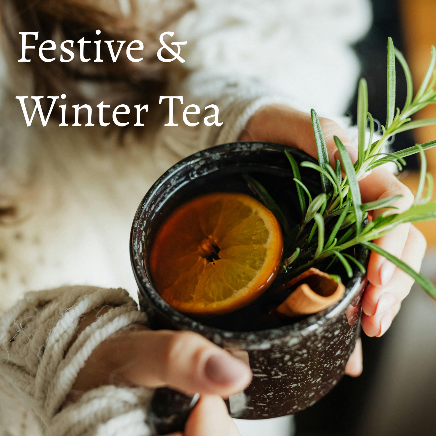 Festive & Winter Tea 🌲